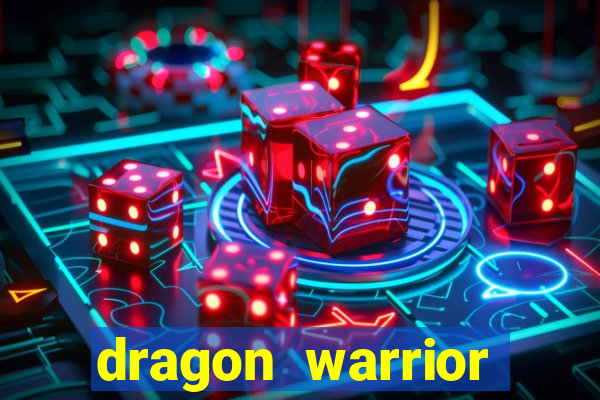 dragon warrior legend champion dinheiro infinito